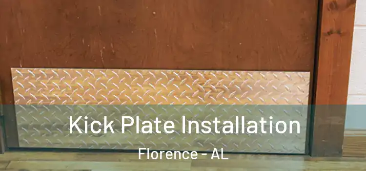 Kick Plate Installation Florence - AL